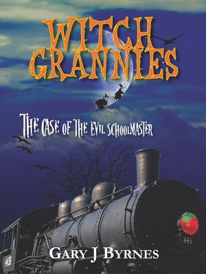 cover image of Witch Grannies--The Case of the Evil Schoolmaster